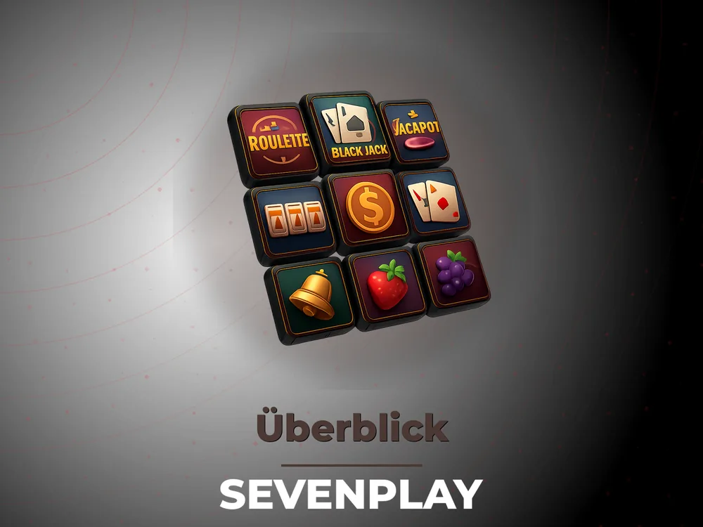 Sevenplay - Überblick